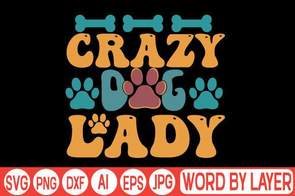 Crazy Dog Lady Svg Desgn