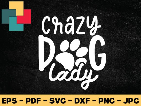 Crazzy Dog Lady Svg Design
