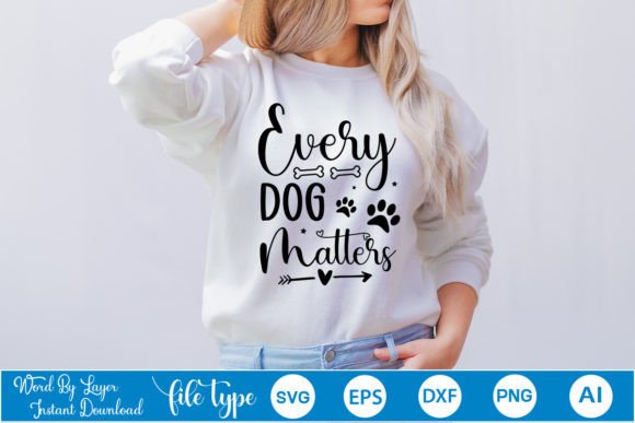 Every Dog Matters SVG Cut File