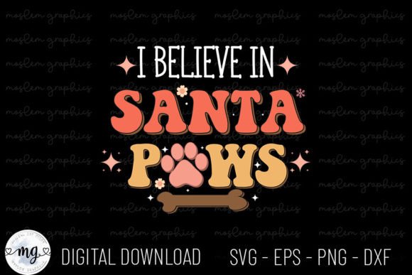 I Believe in Santa Paws