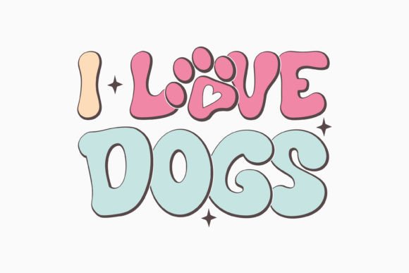 I Love Dogs Retro Dog Quotes SVG