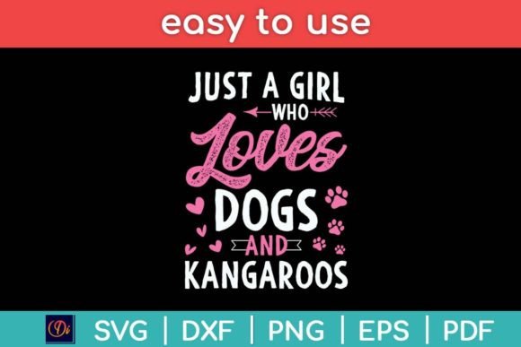 Just a Girl Who Loves Dogs and Kangaroos