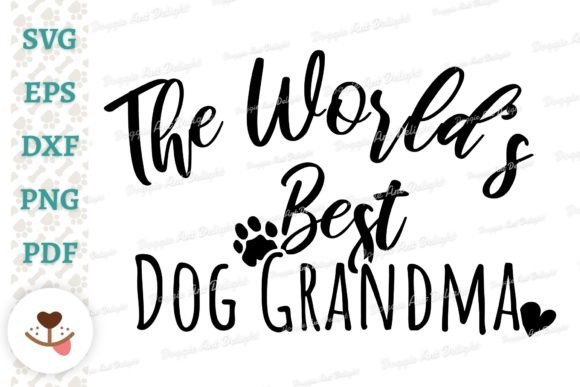 The World’s Best Dog Grandma Svg Png Dxf